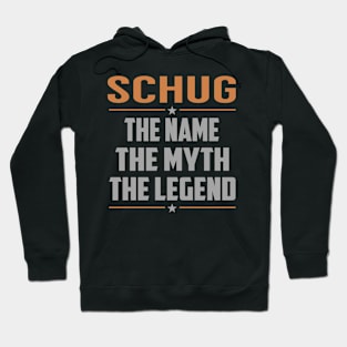 SCHUG The Name The Myth The Legend Hoodie